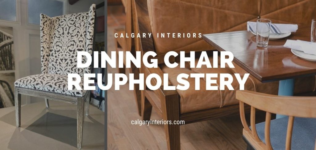 Dining Chair Reupholstery Calgary Interiors