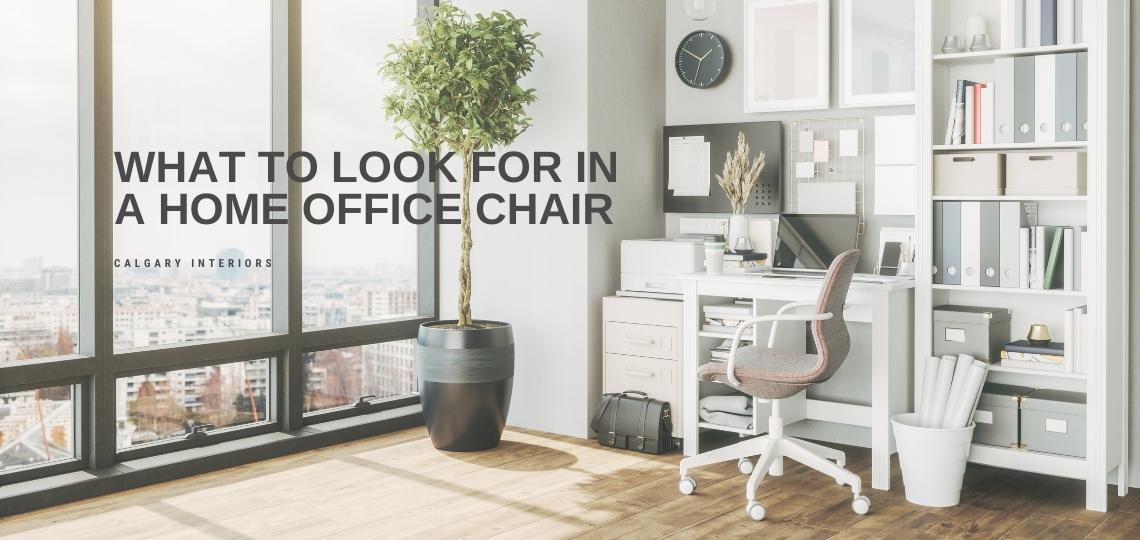 What to look for in a home office chair - Calgary Interiors