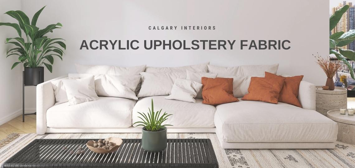 Acrylic Upholstery Fabric - Calgary Interiors
