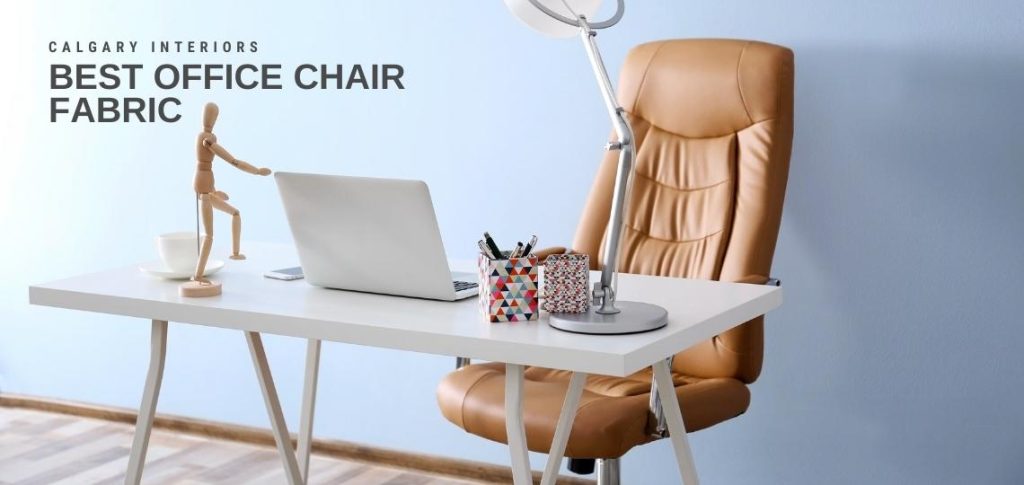 Best Office Chair Fabric - Calgary Interiors